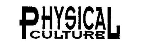 PHYSICAL CULTURE