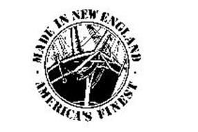 MADE IN NEW ENGLAND AMERICA'S FINEST