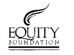 EQUITY FOUNDATION