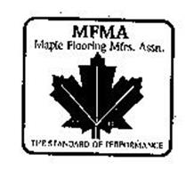 MFMA MAPLE FLOORING MFRS. ASSN. THE STANDARD OF PERFORMANCE SINCE 1897