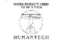 WORK DOESN'T NEED TO BE A PAIN HUMANTECH