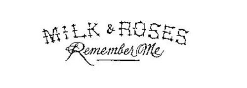 MILK & ROSES REMEMBER ME
