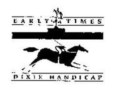 EARLY TIMES DIXIE HANDICAP