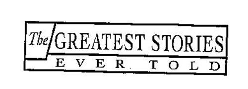 THE GREATEST STORIES EVER TOLD