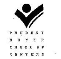 PRUDENT BUYER CHECK UP CENTERS