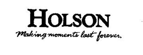 HOLSON MAKING MOMENTS LAST FOREVER.