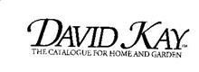 DAVID KAY THE CATALOGUE FOR HOME AND GARDEN