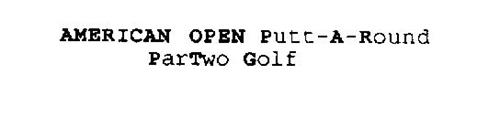 AMERICAN OPEN PUTT-A-ROUND PARTWO GOLF