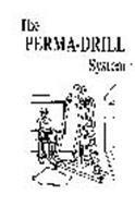 THE PERMA-DRILL SYSTEM