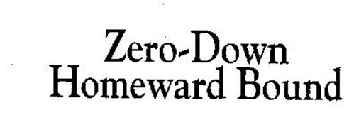 ZERO-DOWN HOMEWARD BOUND