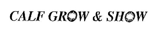 CALF GROW & SHOW