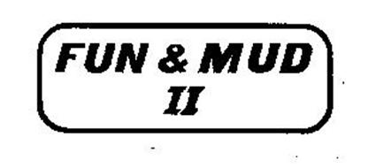 FUN & MUD II