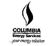 COLUMBIA ENERGY SERVICES...YOUR ENERGY SOLUTION