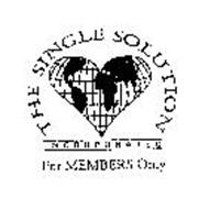 THE SINGLE SOLUTION INCORPORATED FOR MEMBERS ONLY