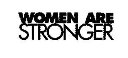 WOMEN ARE STRONGER