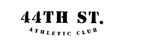 44TH ST. ATHLETIC CLUB