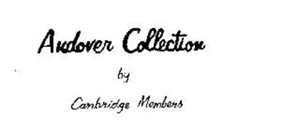ANDOVER COLLECTION BY CAMBRIDGE MEMBERS