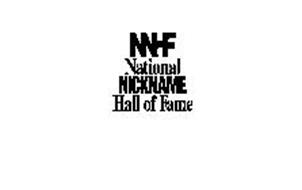 NNHF NATIONAL NICKNAME HALL OF FAME