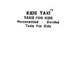 KIDS TAXI TAXIS FOR KIDS PERSONALIZED - BONDED TAXIS FOR KIDS