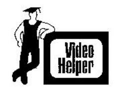 VIDEO HELPER