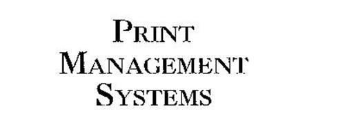 PRINT MANAGEMENT SYSTEMS