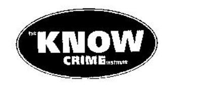 THE KNOW CRIME INSTITUTE
