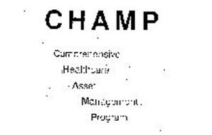 CHAMP COMPREHENSIVE HEALTHCARE ASSET MANAGEMENT PROGRAM