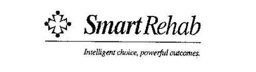 SMART REHAB INTELLIGENT CHOICE, POWERFUL OUTCOMES.