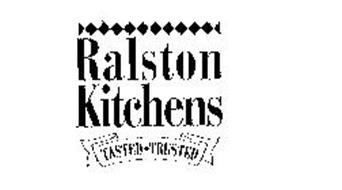 RALSTON KITCHENS TASTED TRUSTED