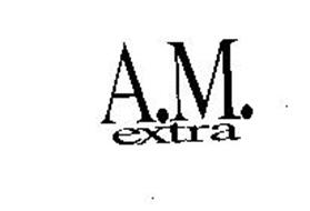 A.M. EXTRA