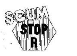 SCUM STOP R