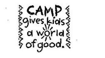 CAMP GIVES KIDS A WORLD OF GOOD