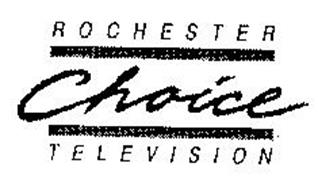 ROCHESTER CHOICE TELEVISION