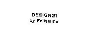 DESIGN21 BY FELISSIMO