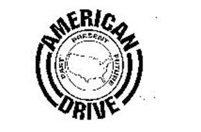 AMERICAN DRIVE PAST PRESENT FUTURE