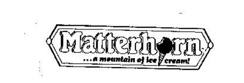 MATTERHORN...A MOUNTAIN OF ICE CREAM!