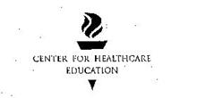 CENTER FOR HEALTHCARE EDUCATION