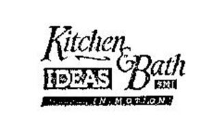 KITCHEN & BATH SMI IDEAS IN MOTION