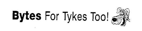 BYTES FOR TYKES TOO!