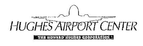 HUGHES AIRPORT CENTER THE HOWARD HUGHES CORPORATION