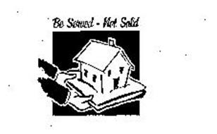 BE SERVED - NOT SOLD