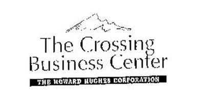 THE CROSSING BUSINESS CENTER THE HOWARD HUGHES CORPORATION