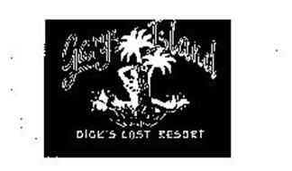 GARYS ISLAND DICK'S LAST RESORT
