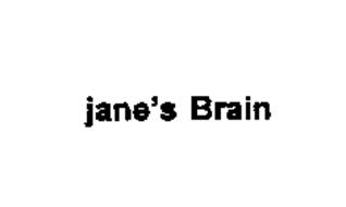 JANE'S BRAIN