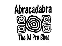 ABRACADABRA THE DJ PRO SHOP