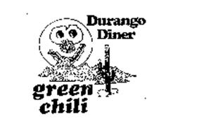 DURANGO DINER GREEN CHILI