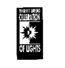 THRIFT DRUG CELEBRATION OF LIGHTS