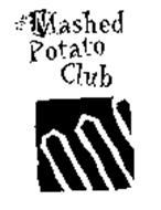 THE MASHED POTATO CLUB