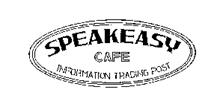 SPEAKEASY CAFE INFORMATION TRADING POST