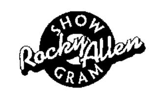 ROCKY ALLEN SHOW GRAM